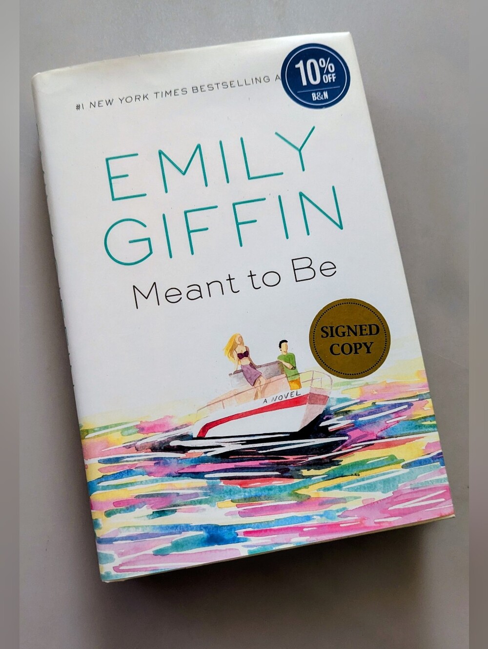 Signed Novel "Meant to Be" By Emily Giffin. Hardcover. 2022. Ballantine Books.